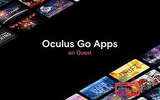 Oculus宣布50款Oculus Go應用程序將兼容Oculus Quest