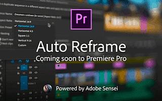 重磅更新！Adobe再发黑科技，Pr将加入自动重构图功能