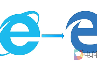 微軟強(qiáng)制更新Edge 瀏覽器，拋棄自家引擎，啟用谷歌內(nèi)核