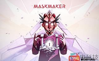 巴西游戲發(fā)行商MWM Interactive發(fā)布VR冒險游戲新作《Maskmaker》