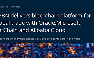 GSBN 推出区块链国际贸易平台 微软、蚂蚁链等提供技术支持